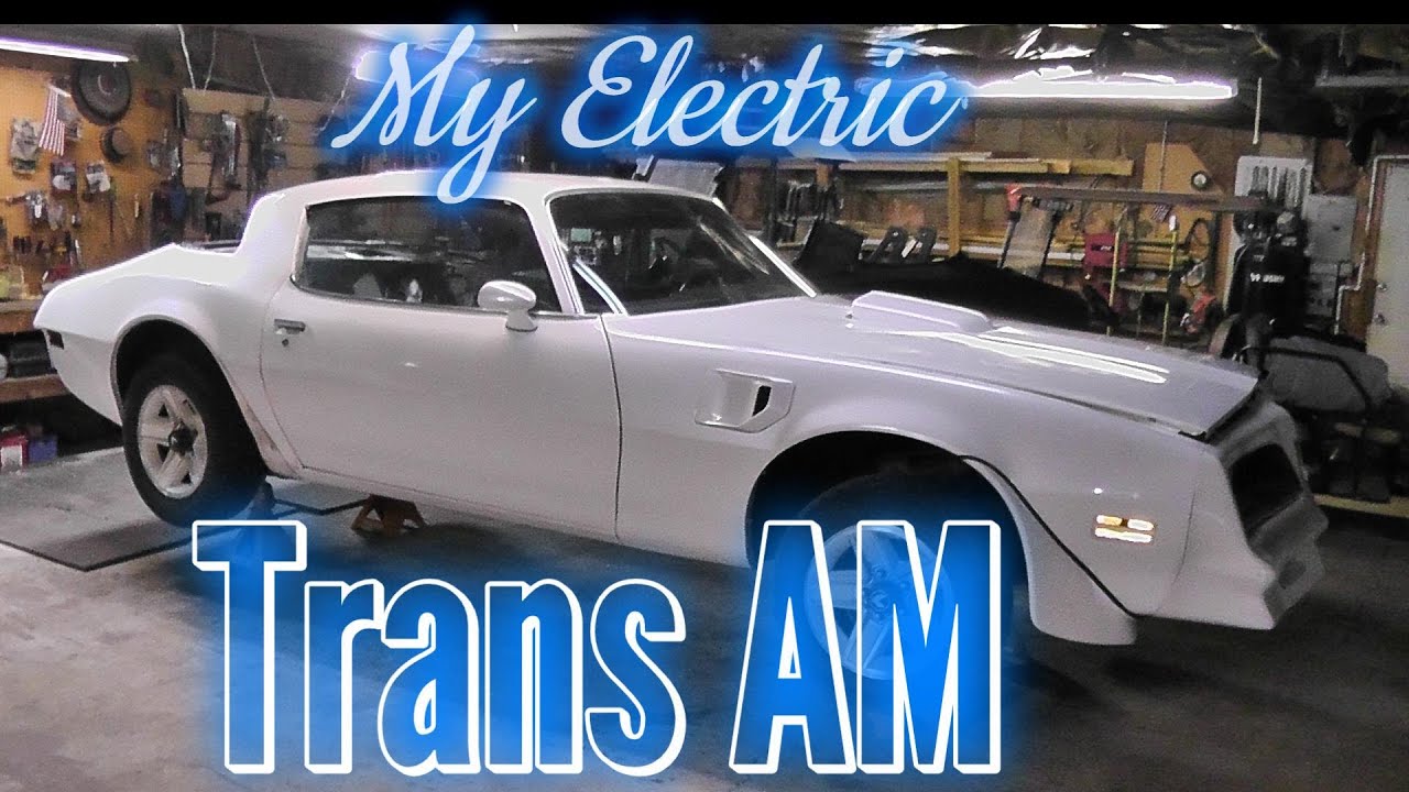 The 78 Trans Am Is going Electric !!!