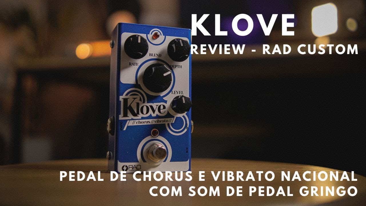 Klove Chorus & Vibrato - Rad Custom Shop | REVIEW