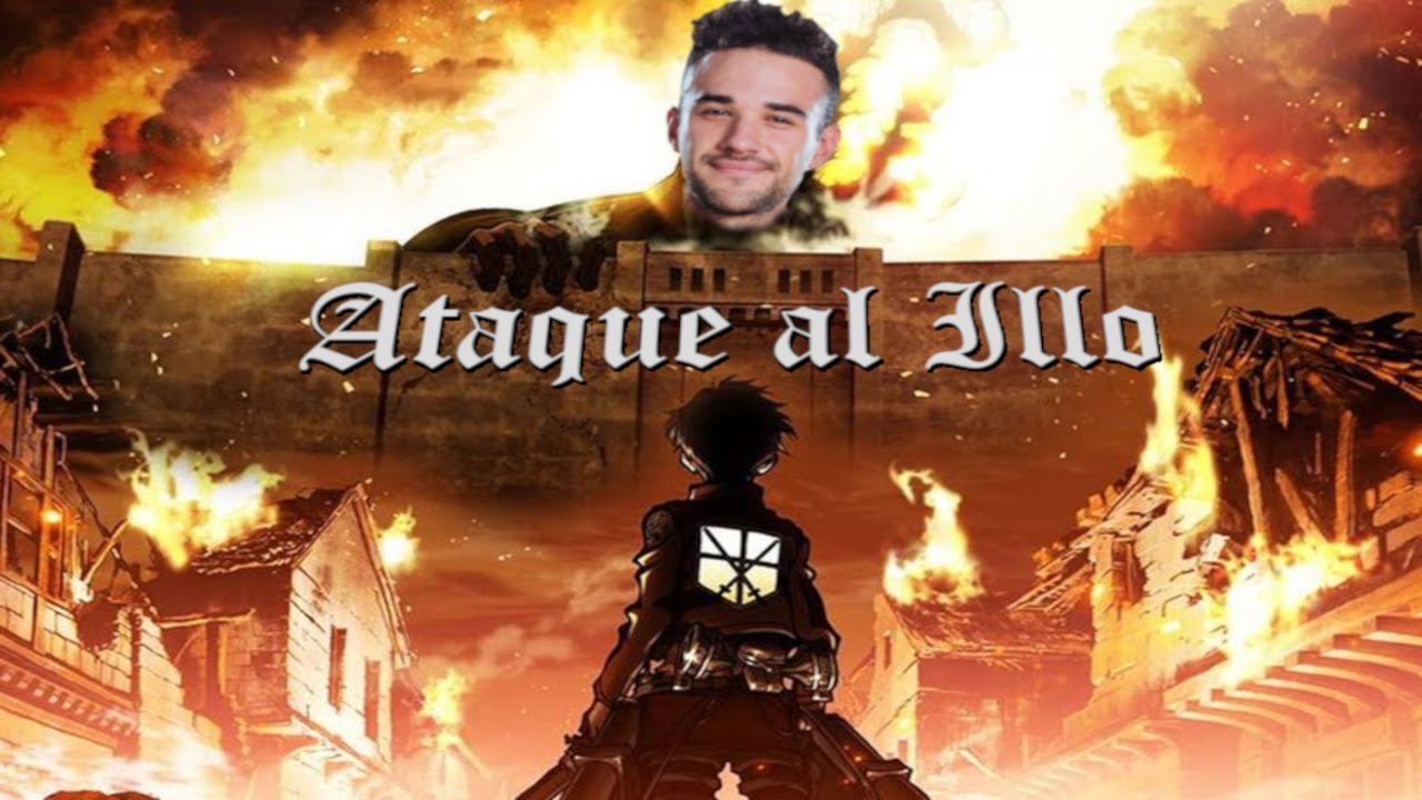 ILLOJUAN habla de cuando vió SHINGEKI NO KYOJIN