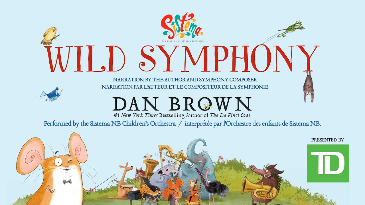 Dan Brown's Wild Symphony - with the Sistema NB Children's Orchestra - Narrated by Dan Brown - LIVE