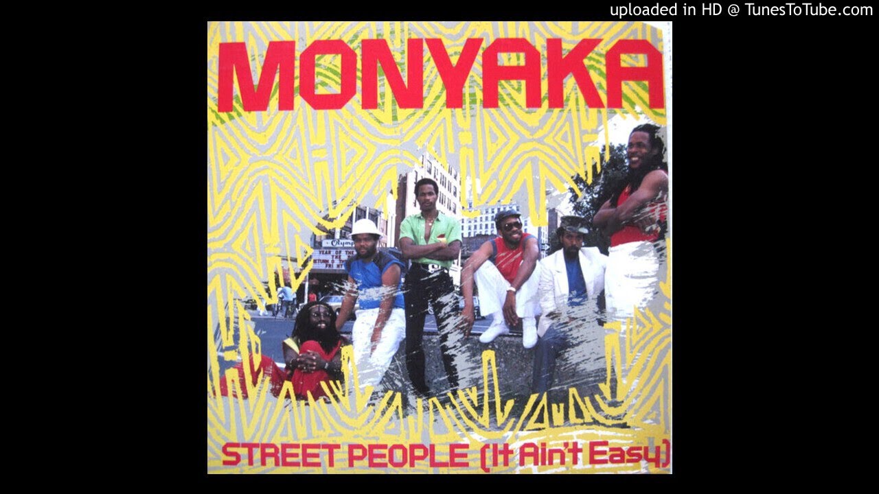 Monyaka – Street People (It Ain't Easy)