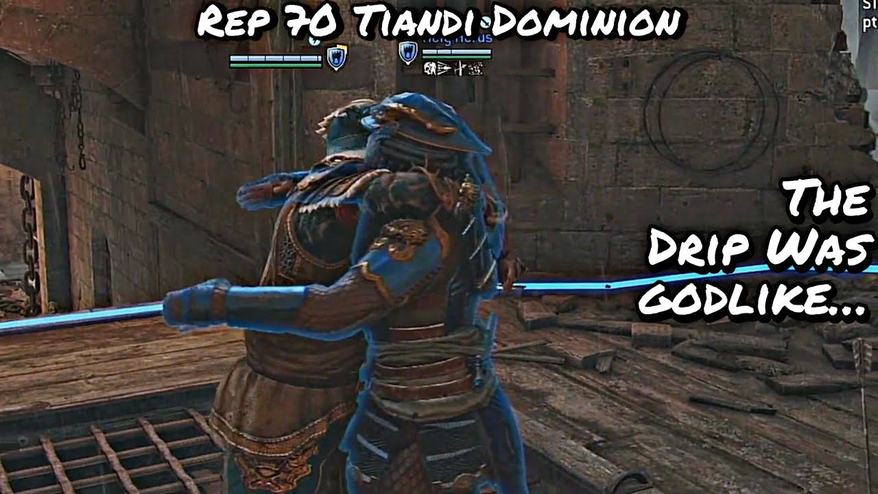 The Drip Was Godlike... (Rep 70 Tiandi Dominion) | For Honor