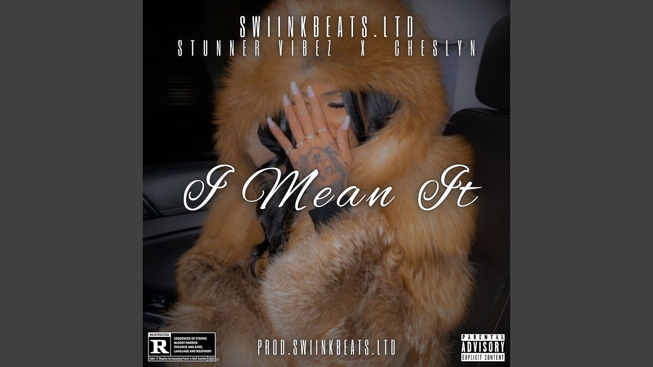 I Mean It (feat. Stunner Vibez & Cheslyn)