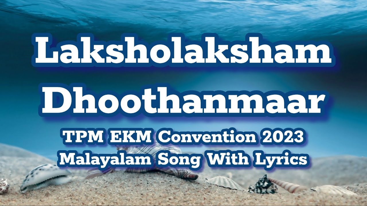 Laksholaksham Dhoothanmaar | TPM EKM Convention 2023 | Malayalam Song | With Lyrics | Risen Lord