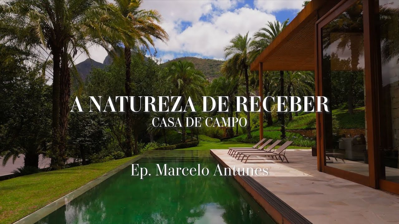 A Natureza de Receber: Casa de Campo | Ep. 0 com Marcelo Antunes