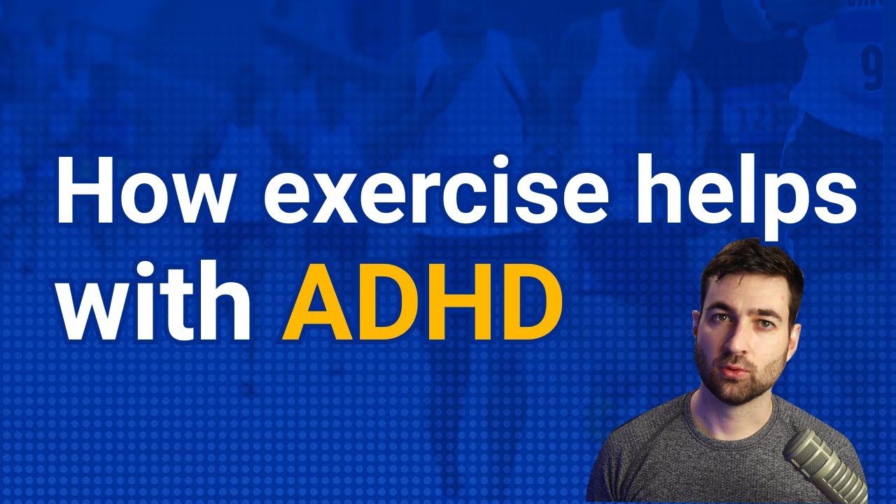 How exercise helps with ADHD