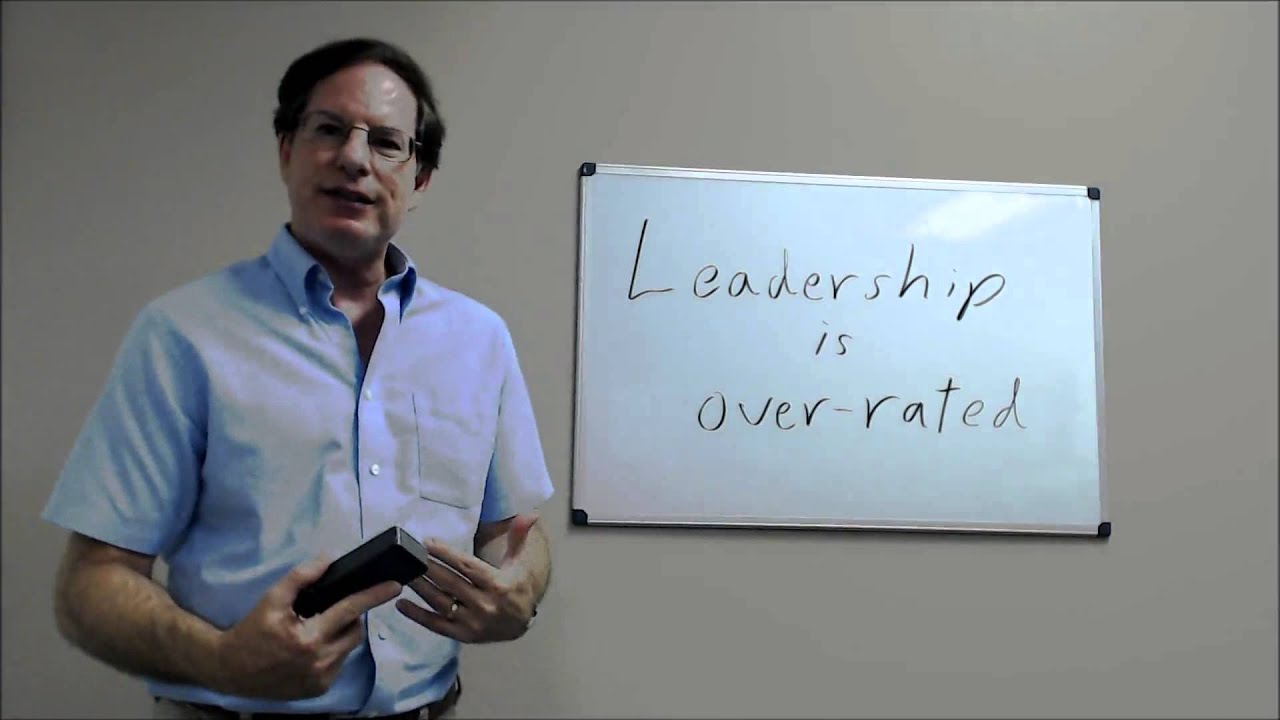 Leadership is Overrated