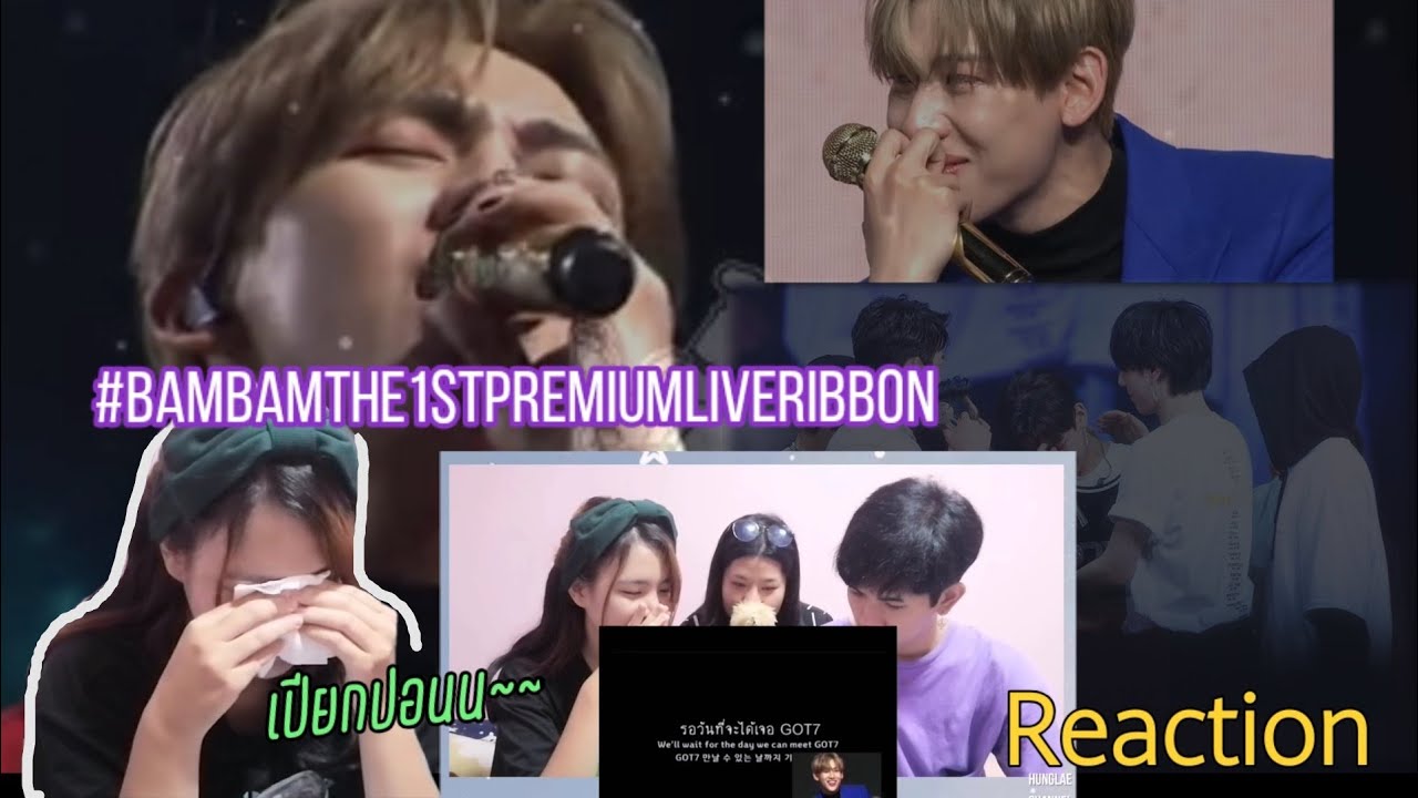 เปียกปอน~~[Reaction​]​ BamBam​1st​live​riBBon​ | Under​ The​ Sky​, Project​ Video​ | ตรงนี้ตลอดไป...