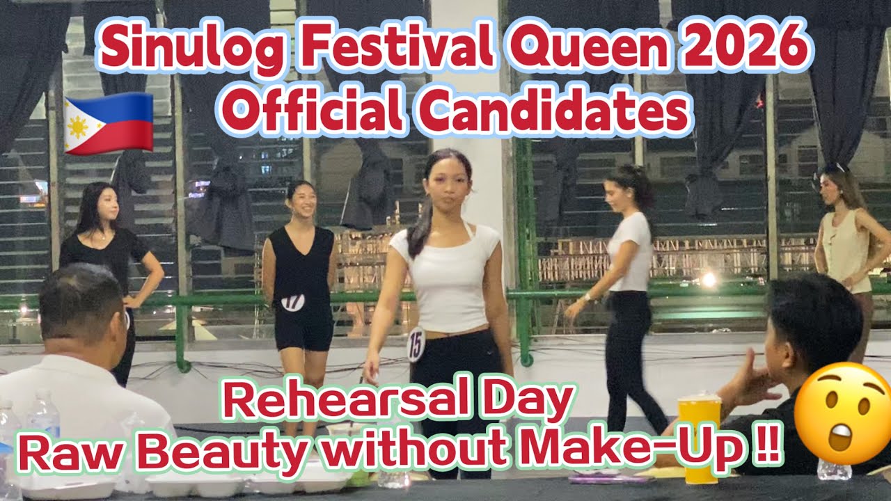 Sinulog Festival Queen 2026 INTRODUCTION Rehearsal Day RAW BEAUTY without make-up MEET CANDIDATES