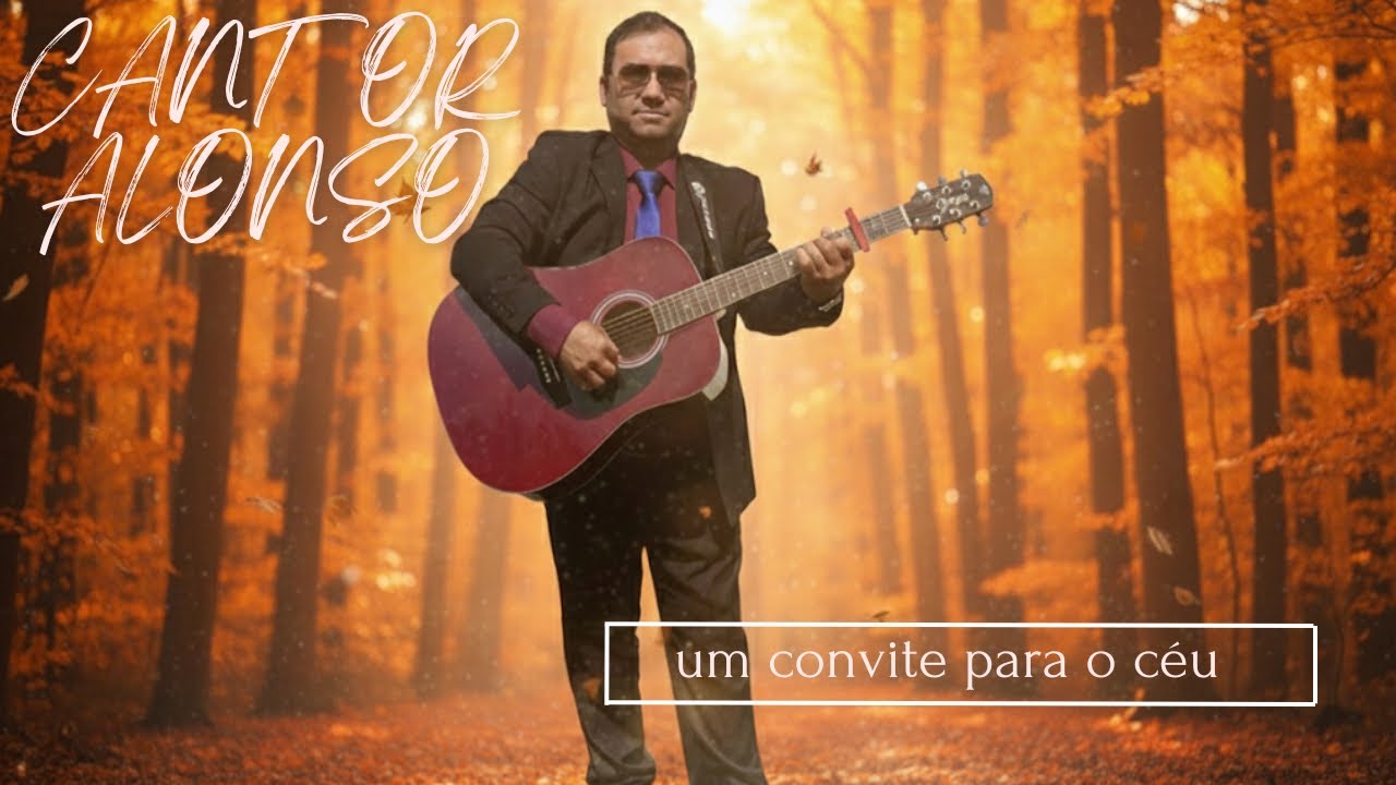 Cantor Alonso - Um Convite Para O Céu