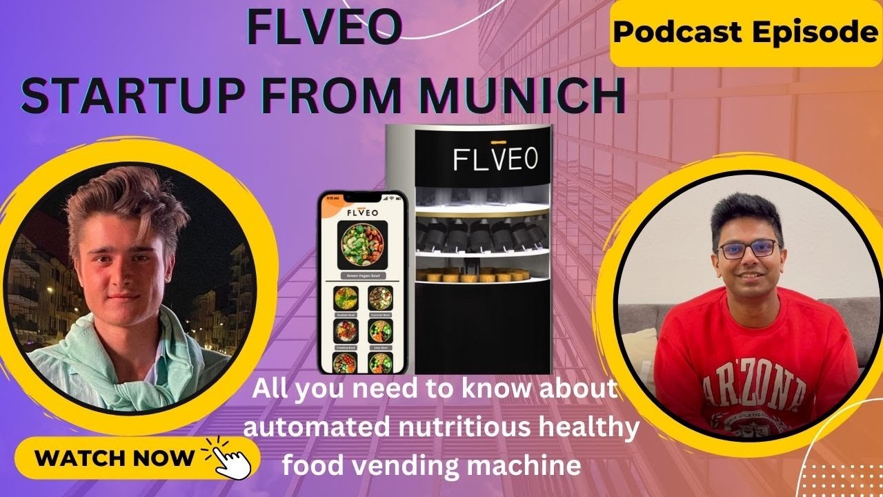 Podcast Episode: FLVEO Startup from Munich, The New Era of Food Technology in Germany