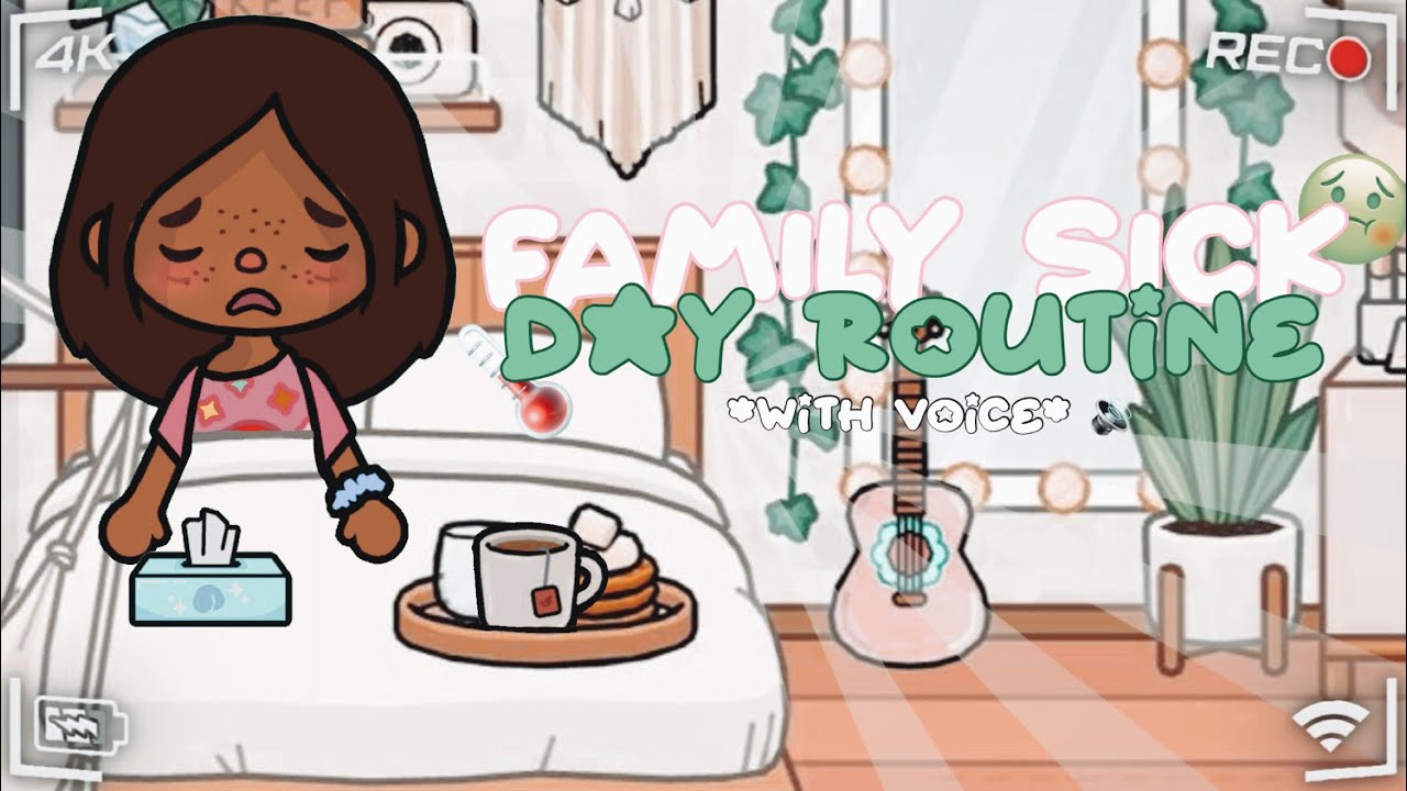 || 🤢 || FAMILY SICK DAY ROUTINE! 🌡️ || 🤮 || *WITH VOICE* 🔊 || 🌎 || toca boca rp 🍵