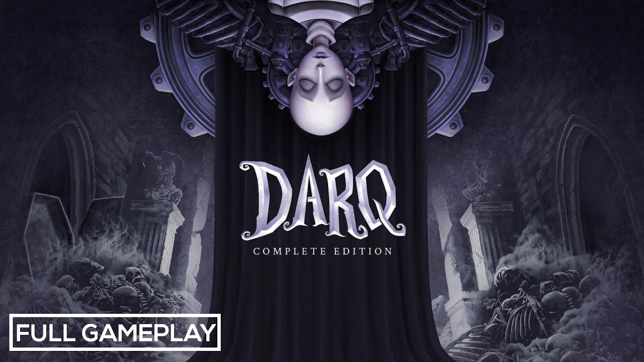 DARQ - COMPLETE EDITION | FULL GAMEPLAY - NO COMMENTARY