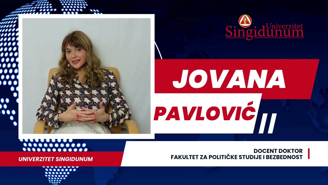 Doc. dr Jovana Pavlović- Fakultet za političke studije i bezbednost