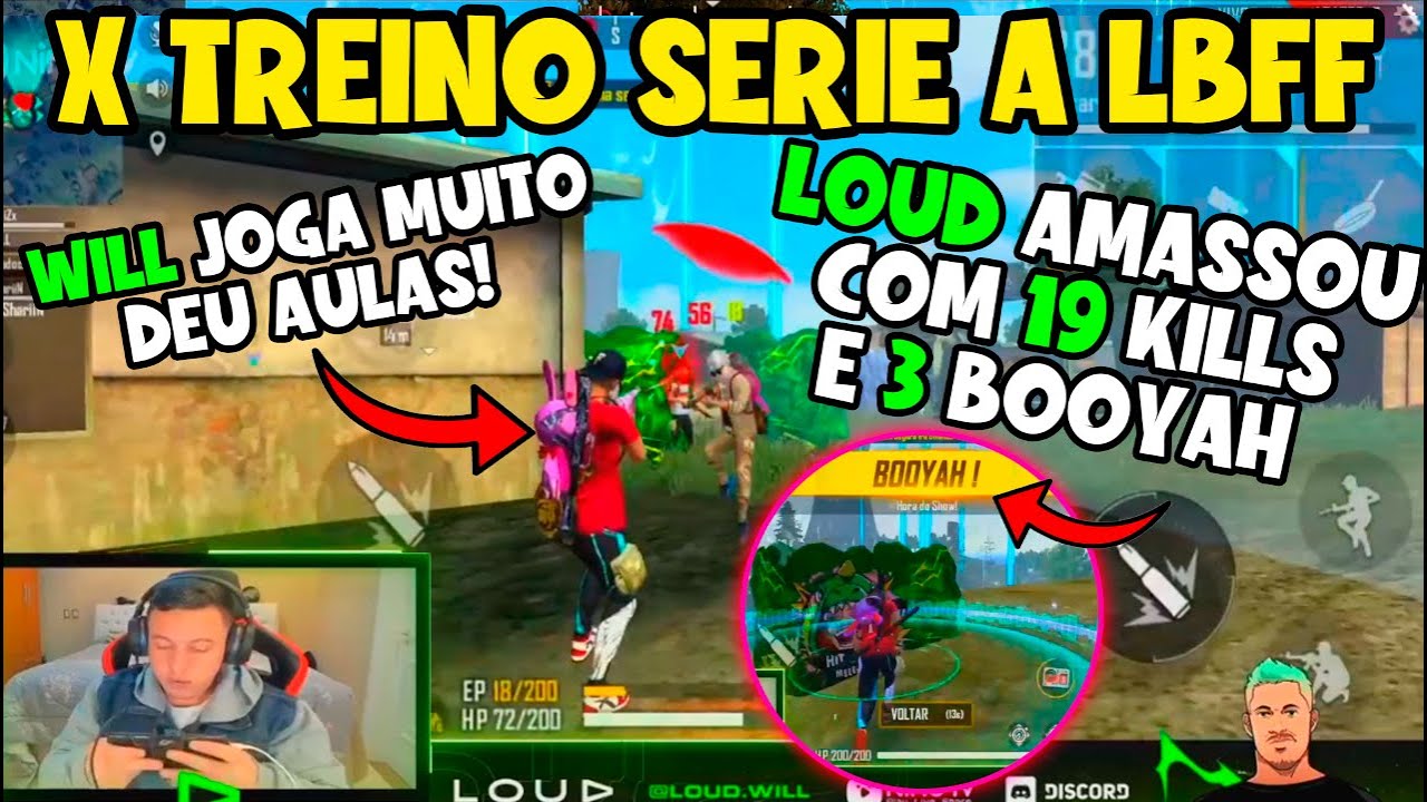 X TREINO LBFF - LOUD AMASSOU FEZ TODOS OS BOOYAH ? - WILL JOGA DEMAIS DEU AULA -  CLIPS FF