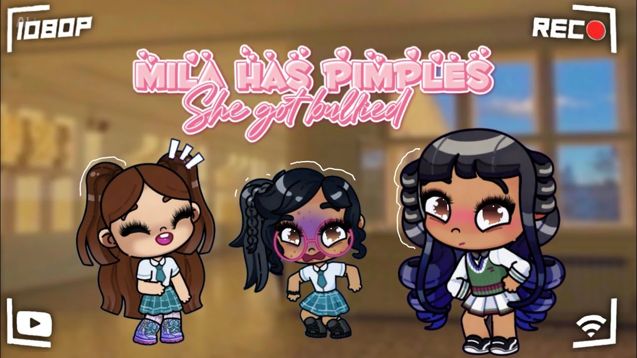 Mila has Pimples + she got bullied | Avatar world | Mila’s series