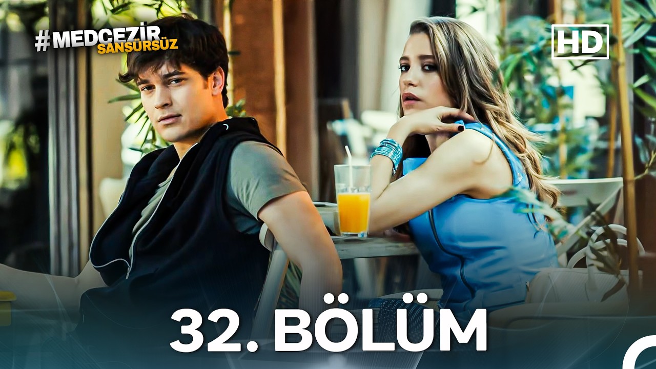 Medcezir 32. Bölüm (SANSÜRSÜZ)