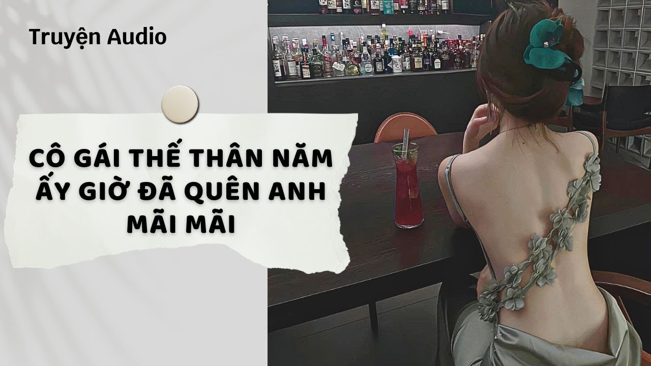 Truyện Audio | Cô Gái Thế Thân Năm Ấy Giờ Đã Quên Anh Mãi Mãi (Full) | Nguyệt Hoa Vy