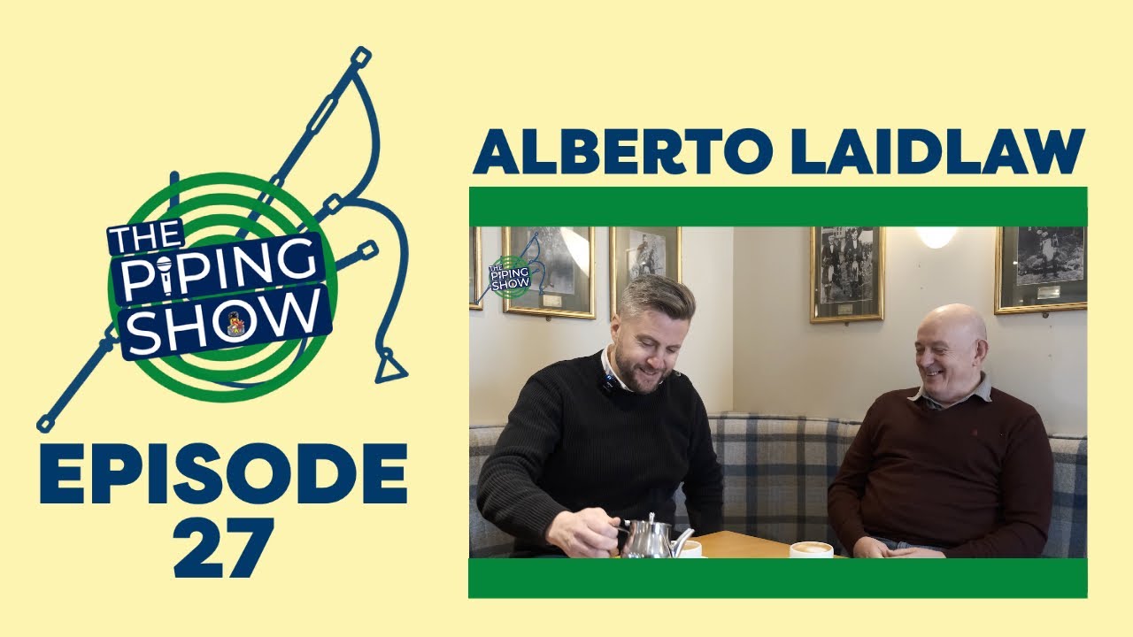 The Piping Show EP 27 - Alberto Laidlaw (Former Commercial Director of NPC)