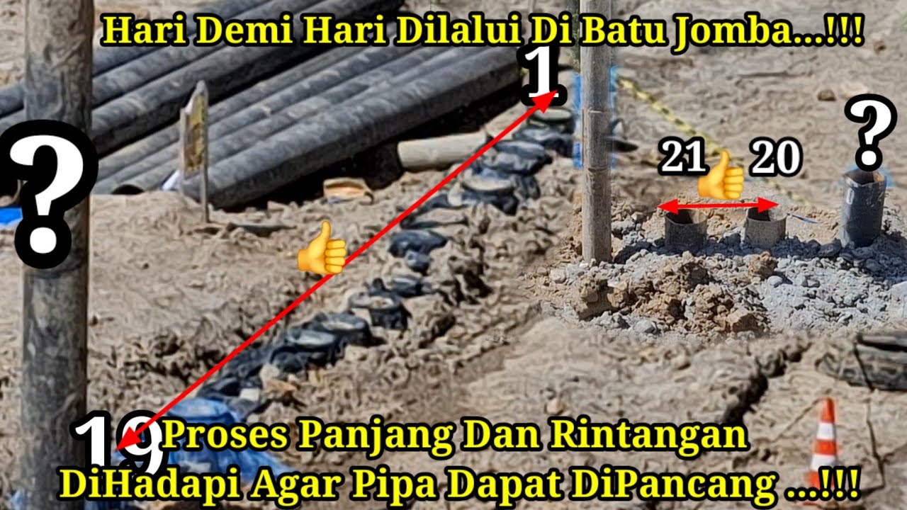 Hari Demi Hari Dilalui || Proses Panjang Dan Rintangan DiHadapi Agar Pipa Dapat DiPancang