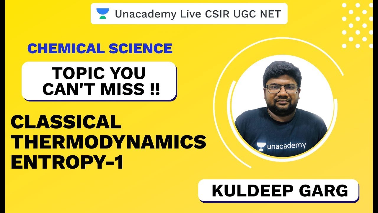 Topic You Can't Miss | Chemical Science | Classical Thermodynamics Entropy-1 | CSIR UGC NET 2020