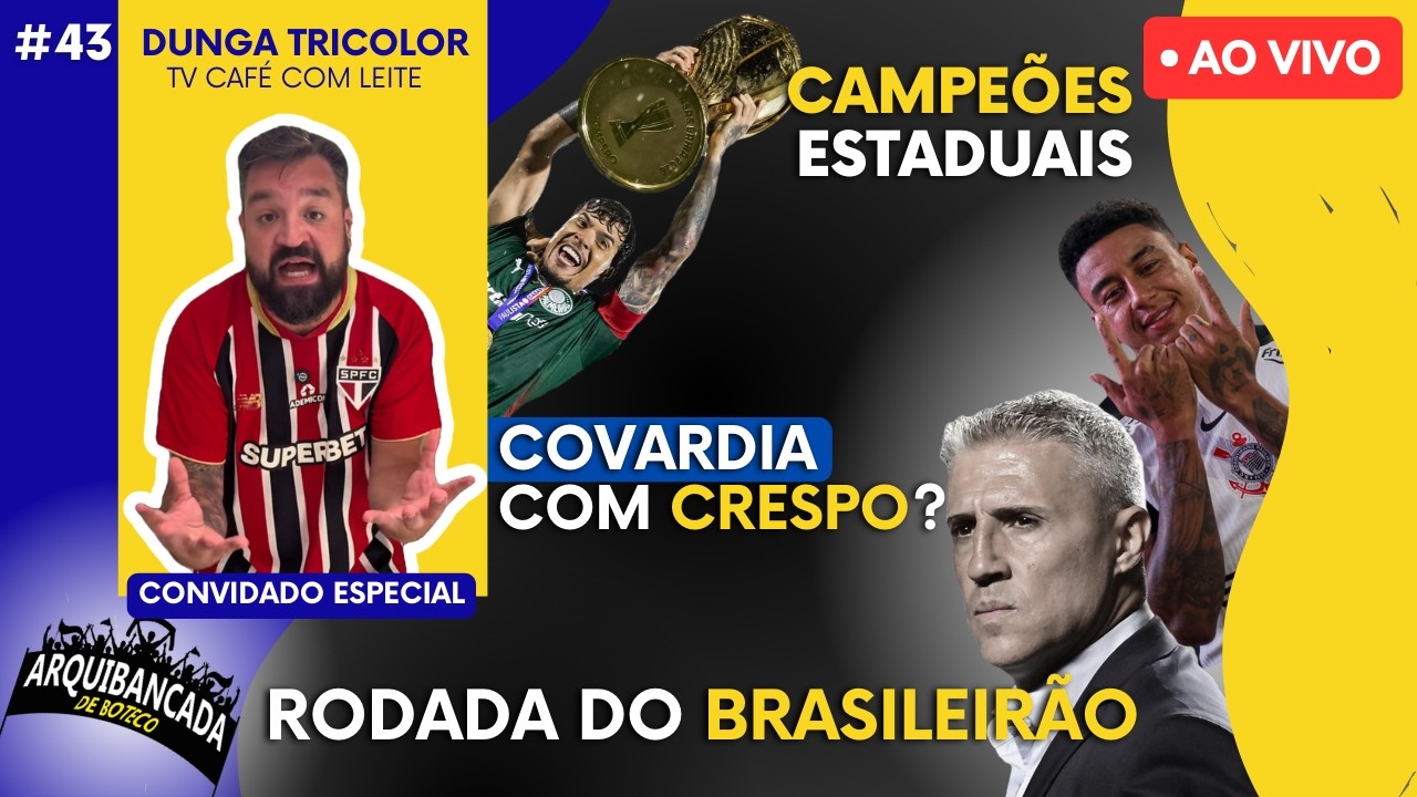 SÃO PAULO DE TÉCNICO NOVO, PALMEIRAS CAMPEÃO E RODADA 5 DO BRASILEIRÃO | Arquibancada de Boteco #43