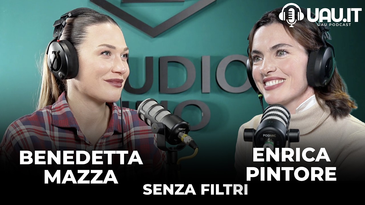Benedetta Mazza e Enrica Pintore - Senza Filtri di UAU.it - S02 E12