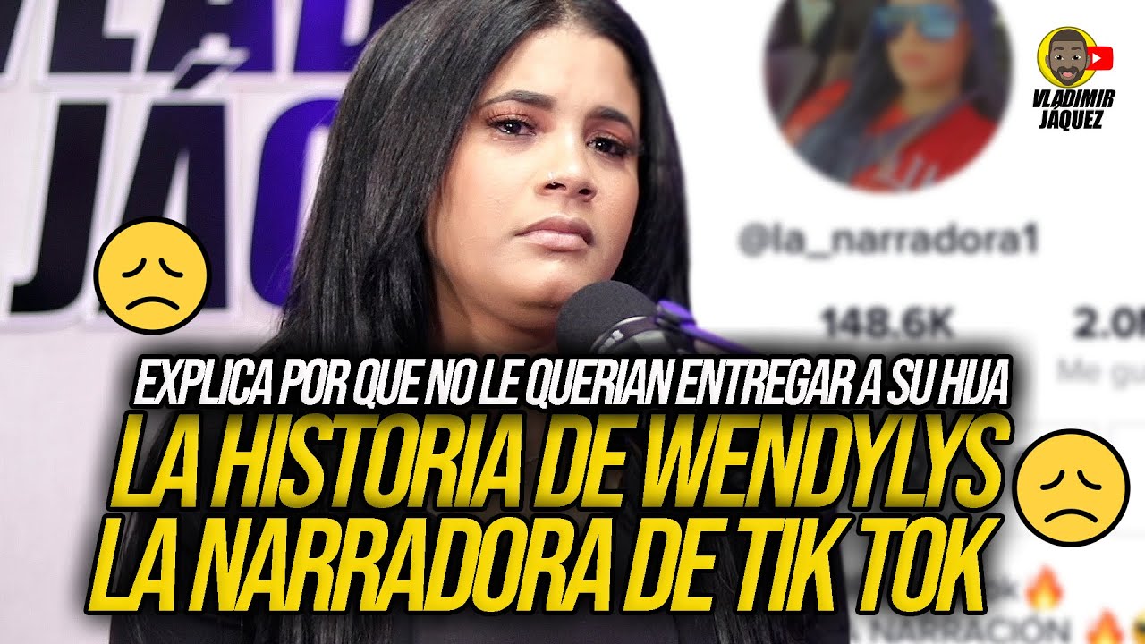WENDY “LA NARRADORA” SE DESAHOGA! CUENTA SU HISTORIA Y REVELA PORQUE NO LE ENTREGABAN A SU HIJA