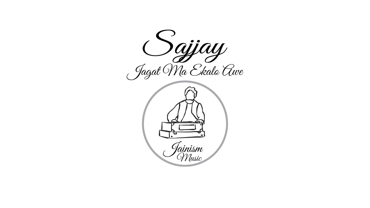 Sajjay | Jagat Ma Ekalo Aawyo Che |