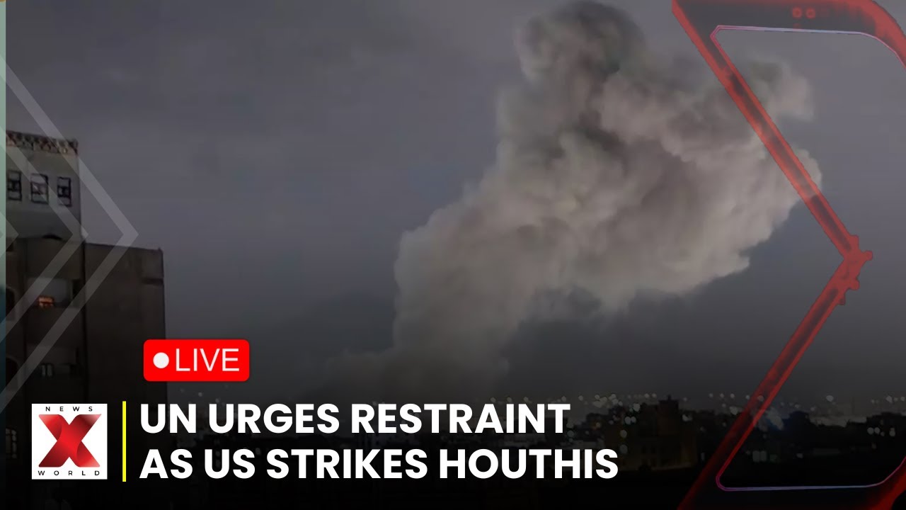 LIVE | UN Calls for Restraint as US Strikes Yemen's Houthis | News X World Live | Global News