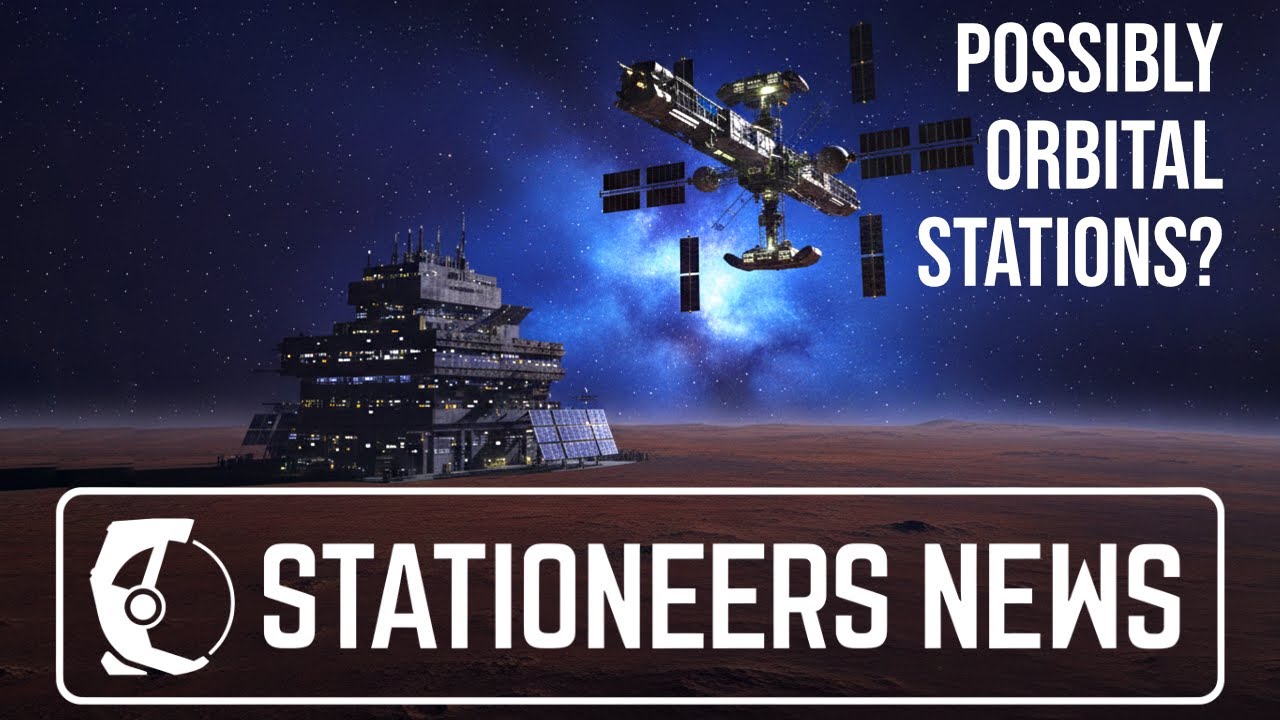 Stationeers News - Could we be seeing orbital station news in the next weeks? ***