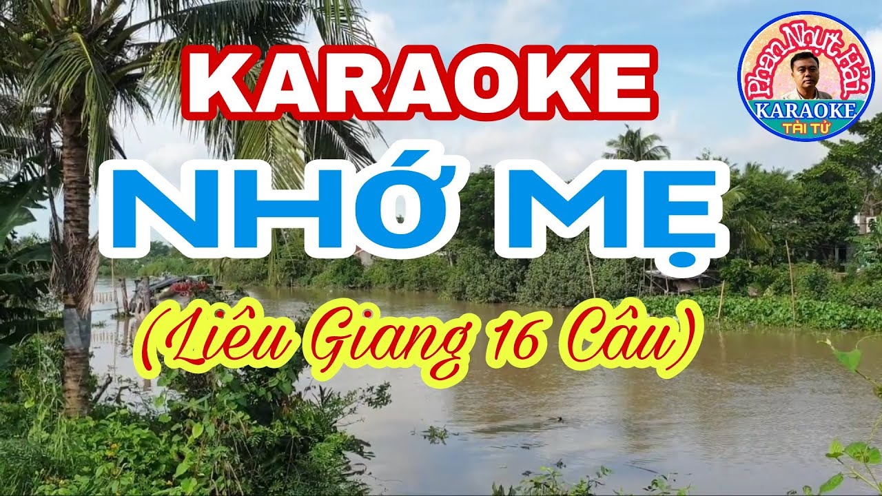 karaoke NHỚ MẸ | Liêu Giang 16 Câu