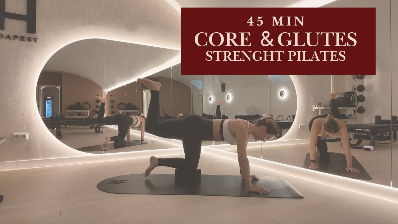 45MIN GLUTES & CORES STRENGHT PILATES