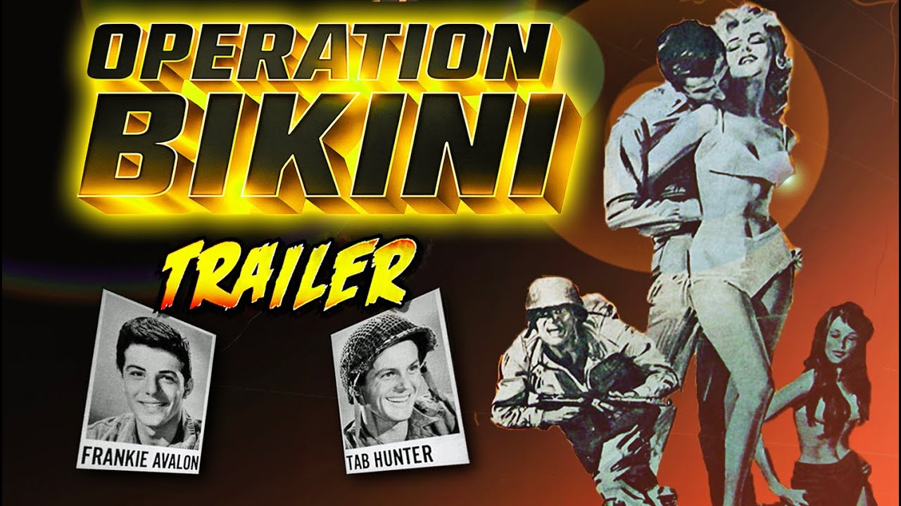 Operation Bikini 1963. Quick Mashup Explainer/Trailer. Frankie Avalon, Tab Hunter