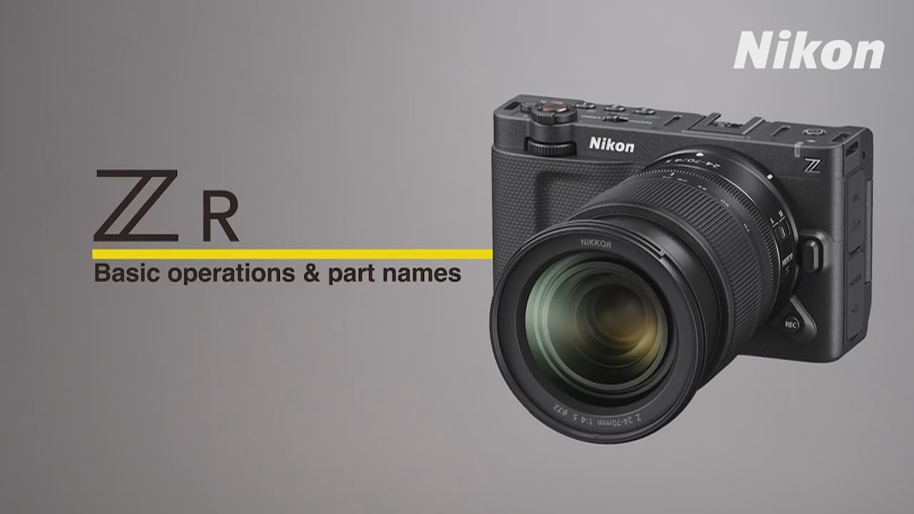 NIKON ZR  CAMERA SETTING & PART NAME