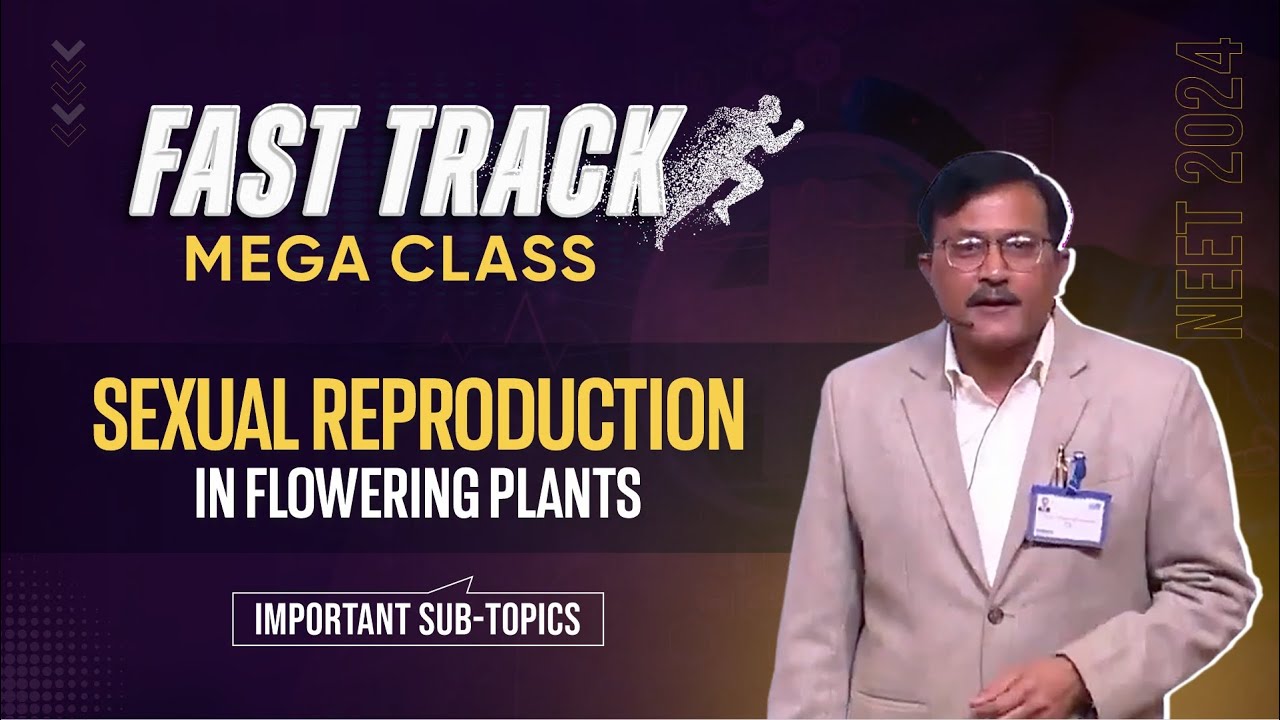 NEET 2024 | Sexual Reproduction in Flowering plants ☘ Fast Track Mega Class by ALLEN Experts