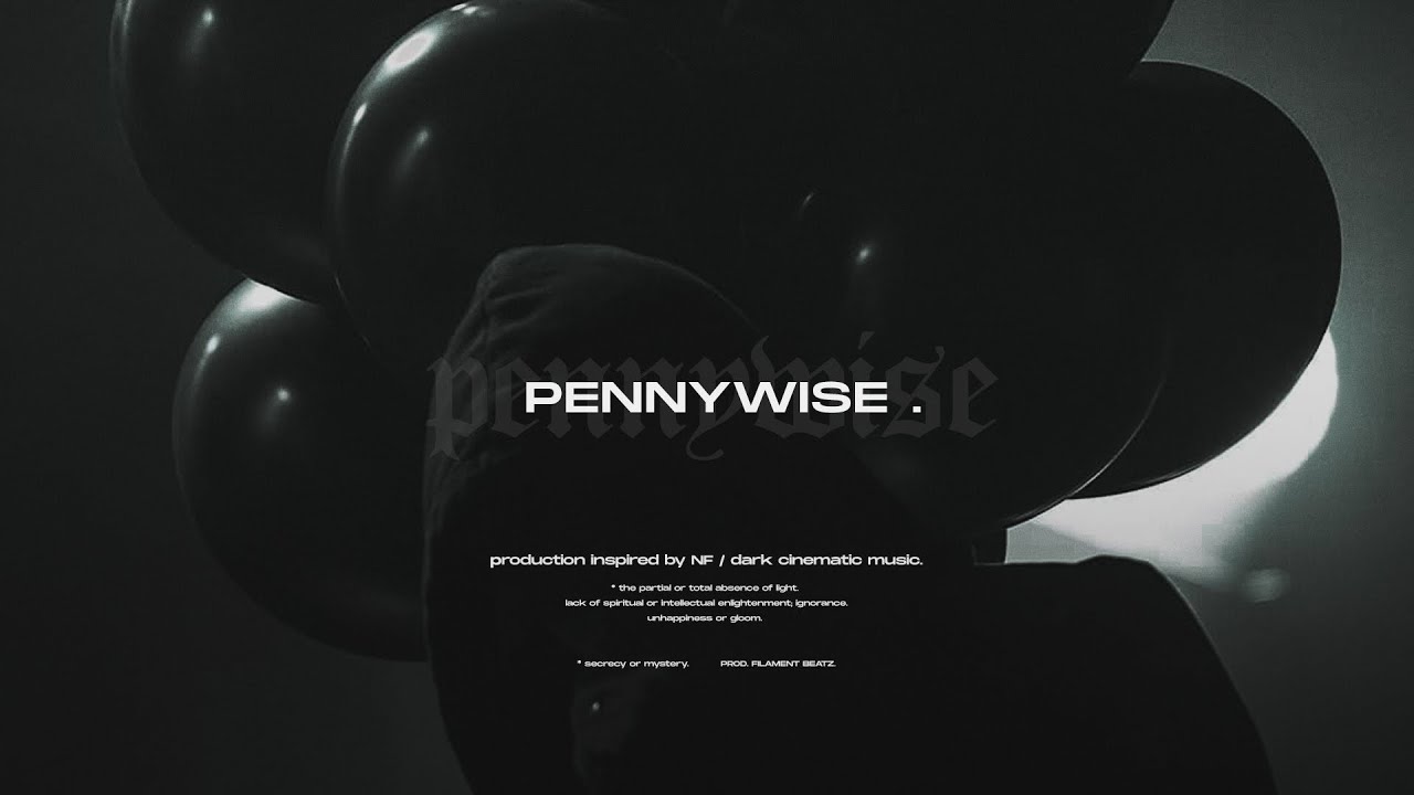 Dark NF Type Beat ~ Pennywise.