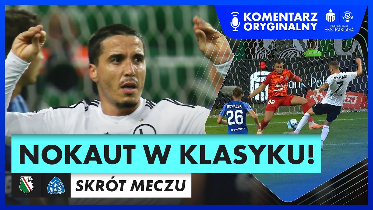 BEZ LITOŚCI W KLASYKU! LEGIA - RUCH, SKRÓT MECZU