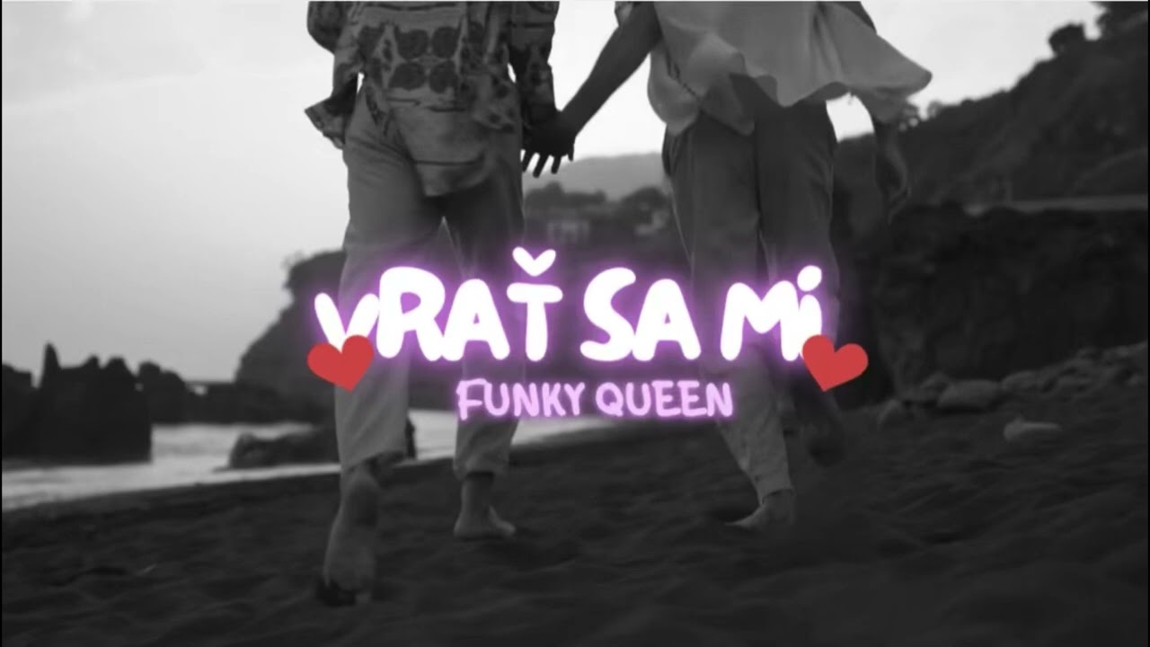 Funky Queen - Vrať sa mi 