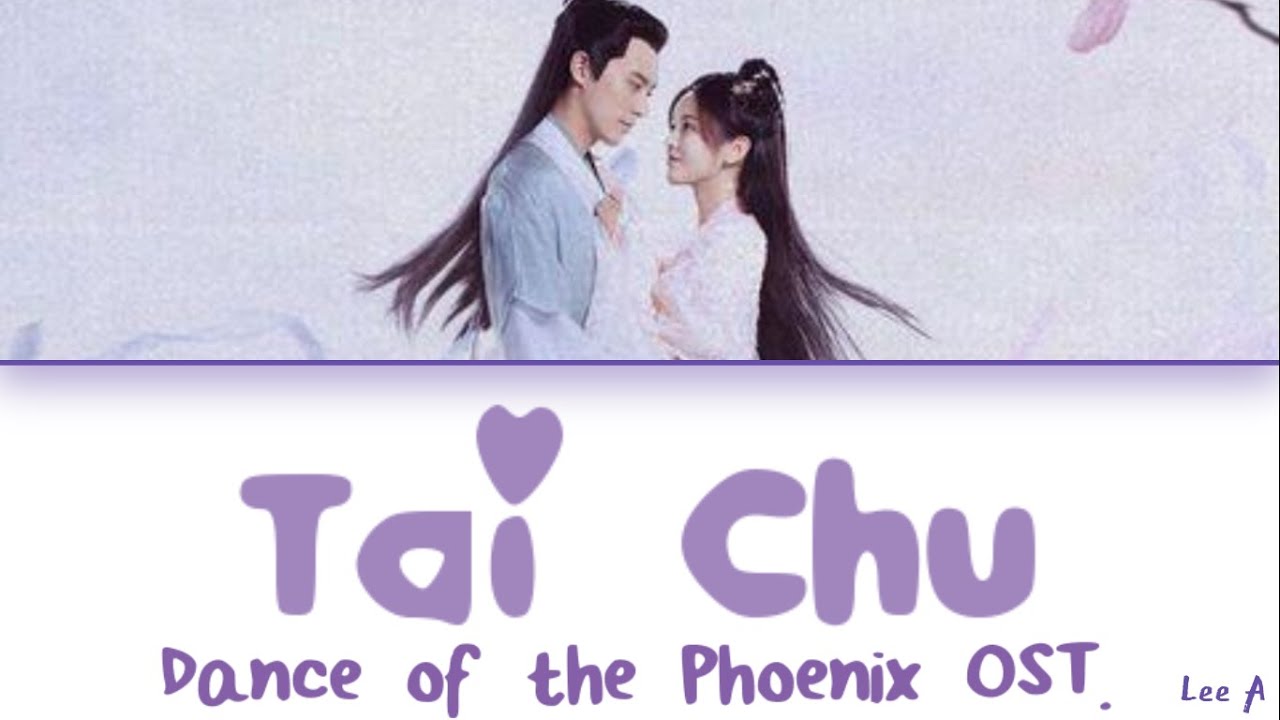 Tai Chu (太初 ) - Dance of The Phoenix OST. (凤凰舞) 双笙 & 徐均朔 [Chinese|Pinyin|English Lyrics]