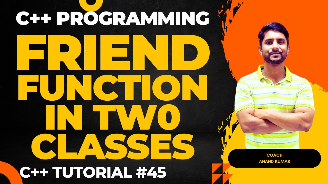 Friend Function | Program Implementation in C++ | C++ Programming | In Hindi