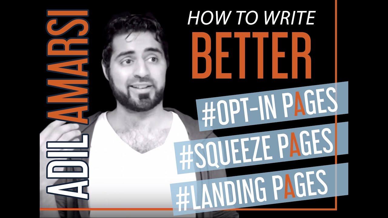 How To Write Better Opt-in Pages/Squeeze Pages/Landing pages