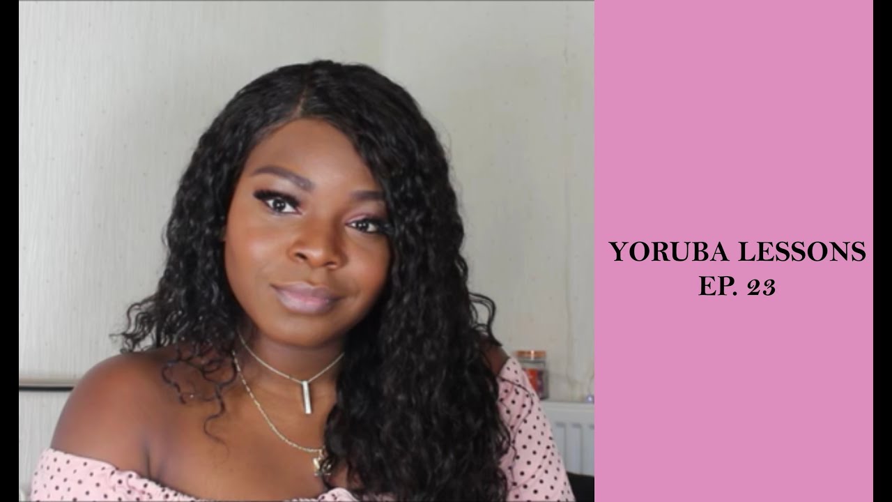 УРОКИ ЙОРУБА, ЭПИЗОД 23 || ВЕЖЛИВЫЕ СЛОВА И КАК ПРАВИЛЬНО ВЕДЕТСЯ В ЙОРУБА || ДАВАЙТЕ ИЗУЧАТЬ ЙОРУБА