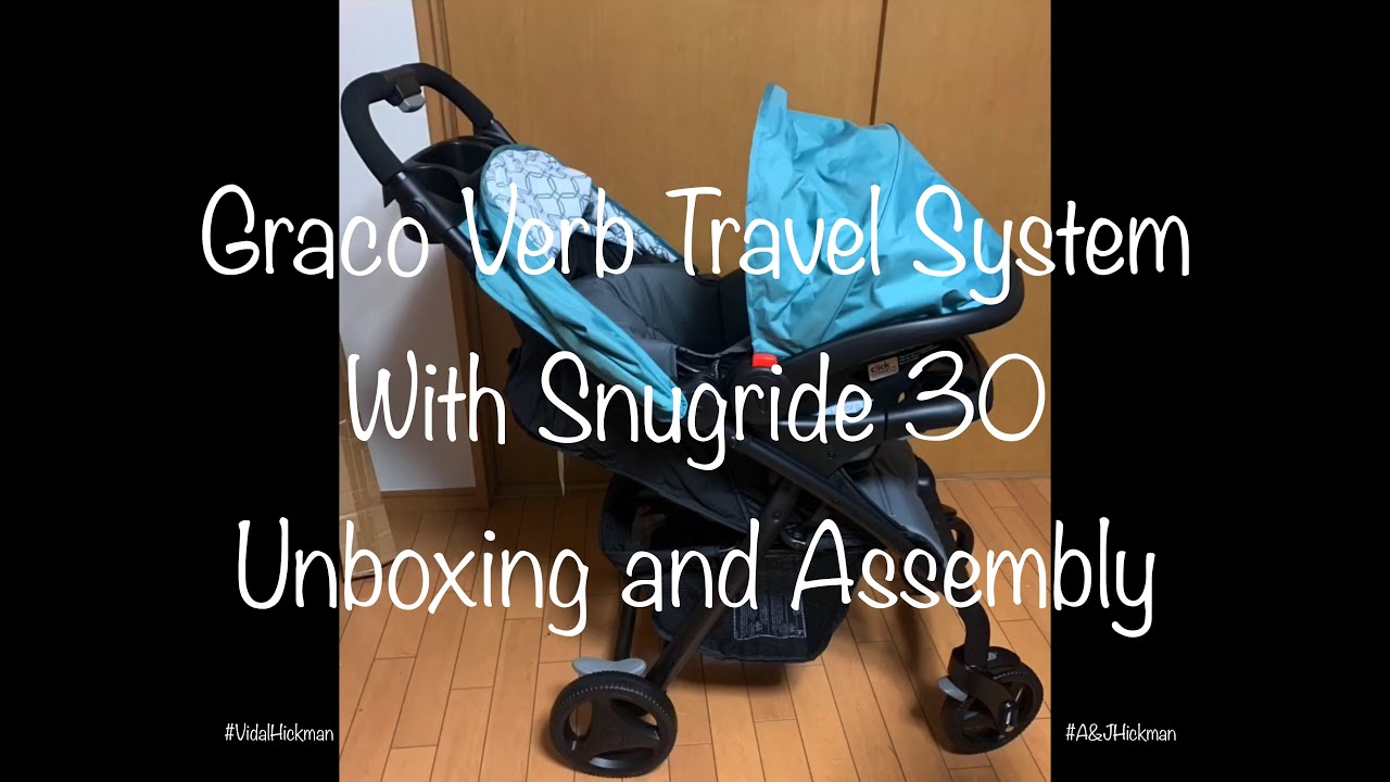 Unboxing and assembling the Graco Verb Travel System with Snugride 30