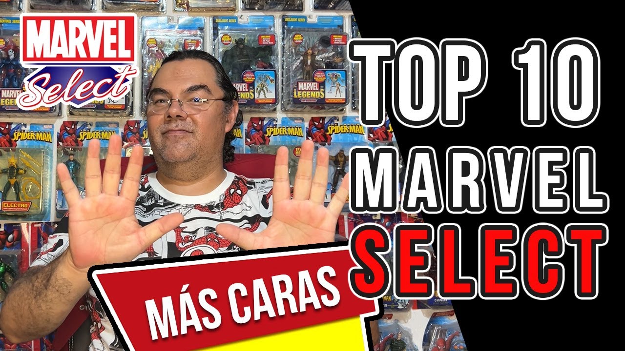 TOP 10 MARVEL SELECT MÁS CARAS 2024