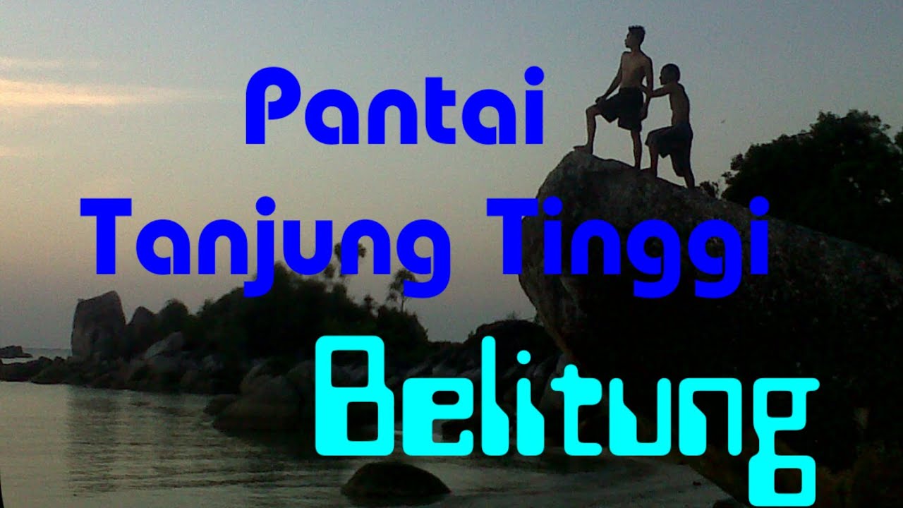 Pantai Tanjung Tinggi - Belitung 