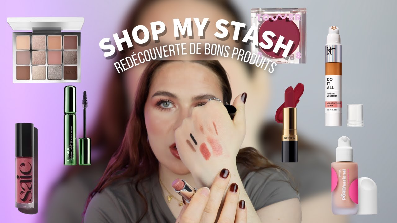 😍SHOP MY STASH | Redécouverte de bons produits 👀🤝