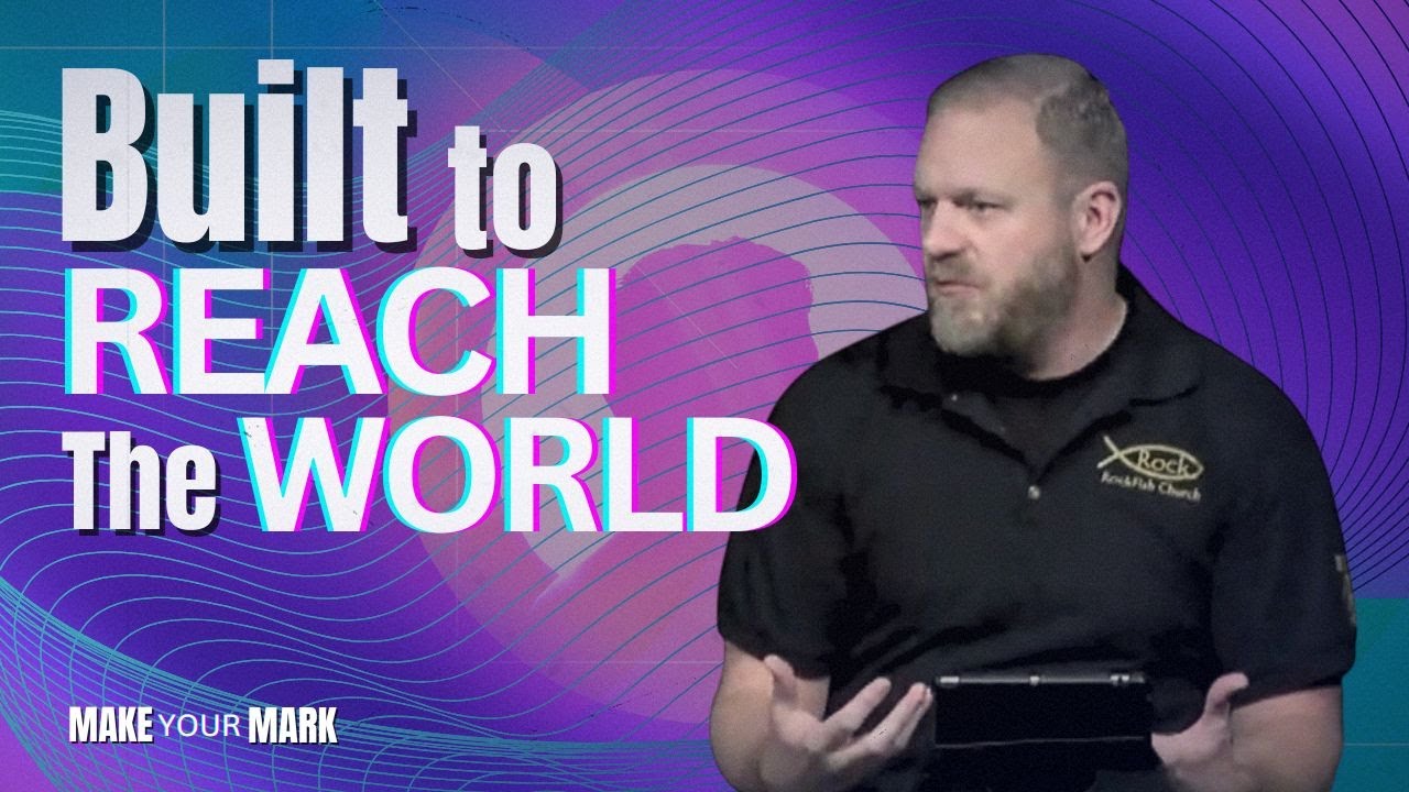 Built To Reach The World | Make Your Mark