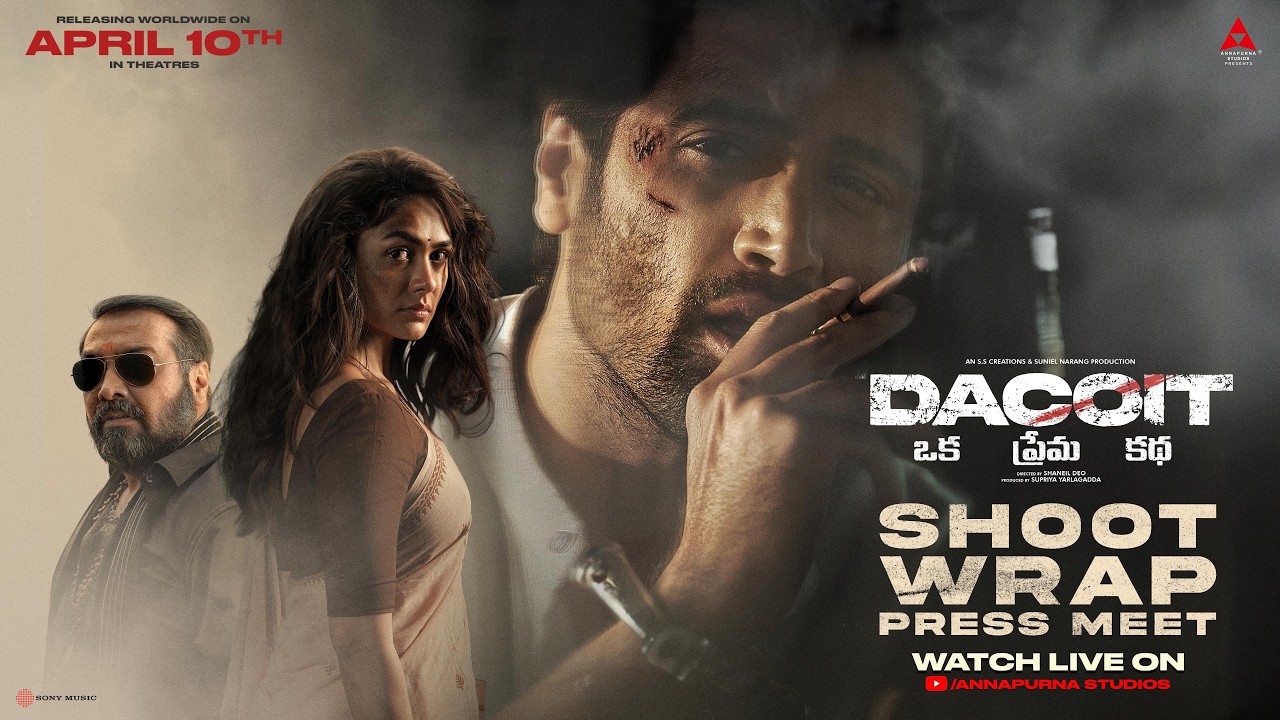 Dacoit Shoot Wrap Press Meet LIVE | Adivi Sesh | Mrunal Thakur | Anurag Kashyap | Annapurna Studios