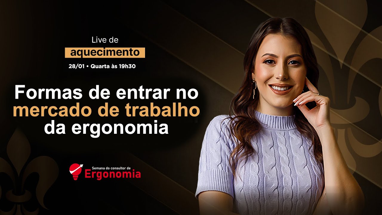 Formas de entrar no mercado de trabalho da ergonomia (Live #03)
